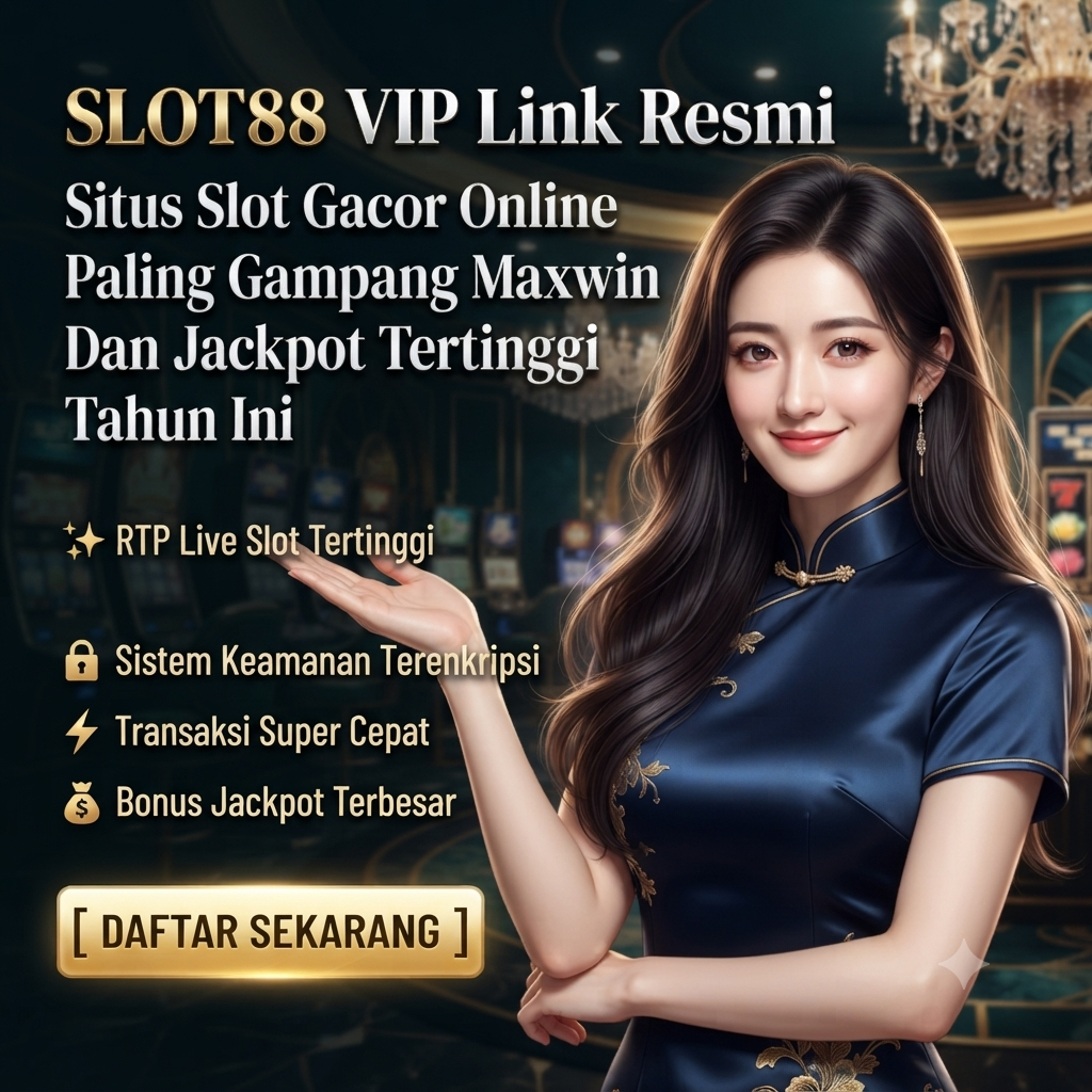 SLOT88 VIP Link Resmi Situs Slot Gacor Online Paling Gampang Maxwin Dan Jackpot Tertinggi Tahun Ini